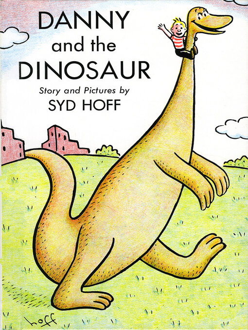 Title details for Danny and the Dinosaur by Syd Hoff - Available